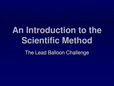 An Introduction to the Scientific Method
