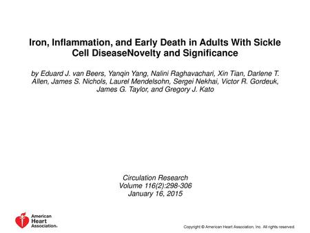 Iron, Inflammation, and Early Death in Adults With Sickle Cell DiseaseNovelty and Significance by Eduard J. van Beers, Yanqin Yang, Nalini Raghavachari,