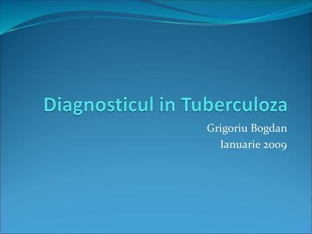 Diagnosticul in Tuberculoza