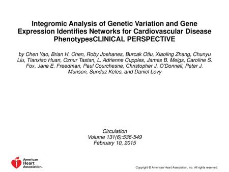 Integromic Analysis of Genetic Variation and Gene Expression Identifies Networks for Cardiovascular Disease PhenotypesCLINICAL PERSPECTIVE by Chen Yao,