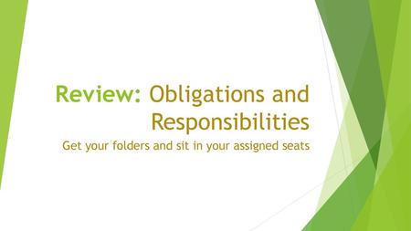 Review: Obligations and Responsibilities