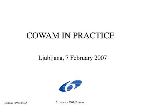 COWAM IN PRACTICE Ljubljana, 7 February January 2007, Preston
