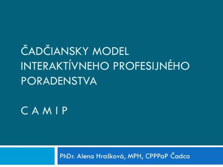 Čadčiansky model interaktívneho profesijnÉho poradenstva C A M I P