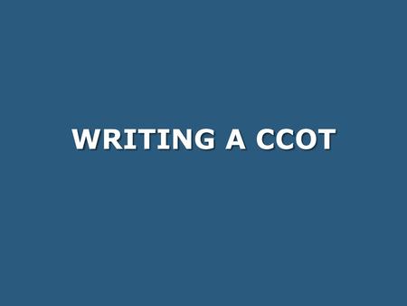 WRITING A CCOT.