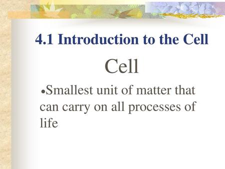 4.1 Introduction to the Cell