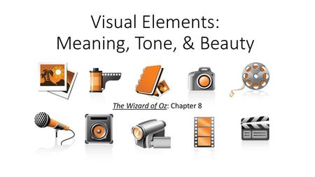Visual Elements: Meaning, Tone, & Beauty