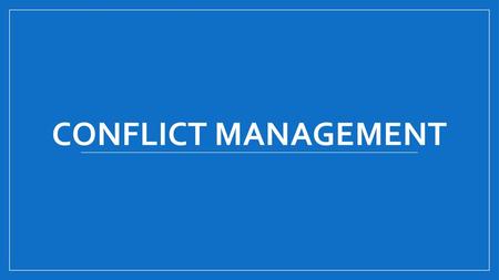 Conflict Management.