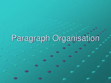 Paragraph Organisation
