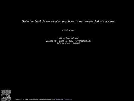 Selected best demonstrated practices in peritoneal dialysis access