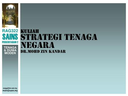 Kuliah Strategi Tenaga Negara Dr.Mohd Zin Kandar