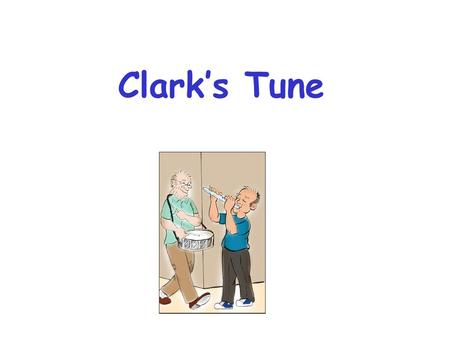 Clark’s Tune.