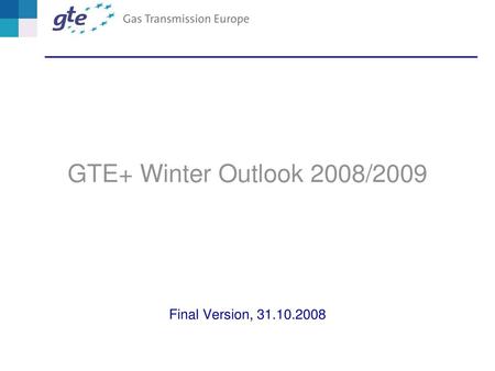 GTE+ Winter Outlook 2008/2009 Final Version, 31.10.2008.