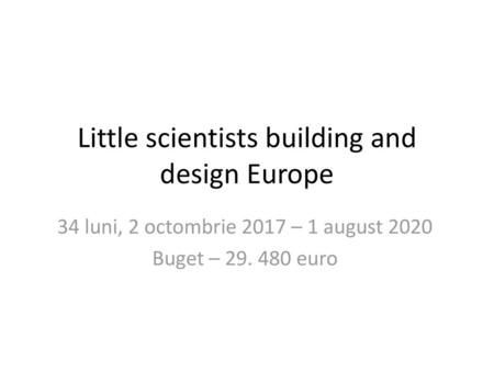 Little scientists building and design Europe