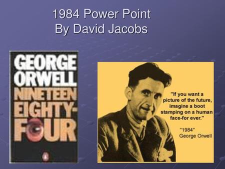 1984 Power Point By David Jacobs