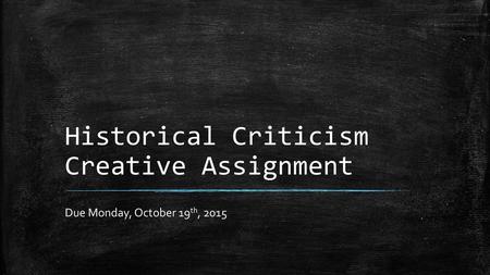 Historical Criticism Creative Assignment