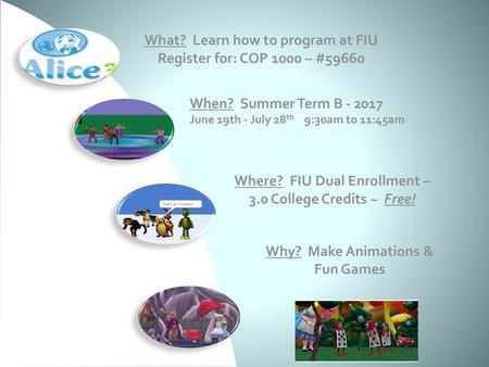What? Learn how to program at FIU Register for: COP 1000 – #59660