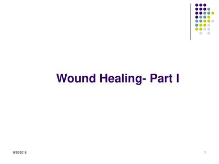 Wound Healing- Part I Frequently, presenters must deliver material of a technical nature to an audience unfamiliar with the topic or vocabulary. The material.