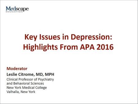 Key Issues in Depression: Highlights From APA 2016