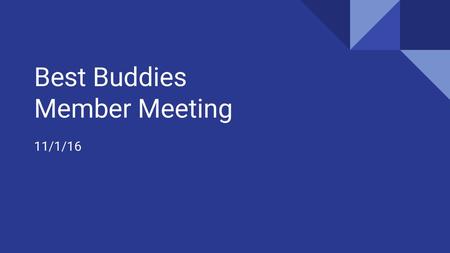 Best Buddies Member Meeting