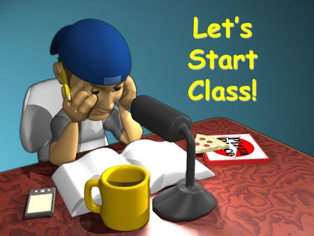 Let’s Start Class!.