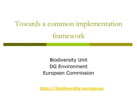 Towards a common implementation framework