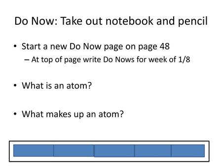 Do Now: Take out notebook and pencil