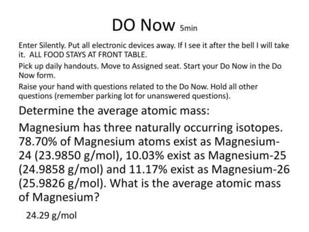 DO Now 5min Determine the average atomic mass: