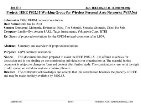 Jan 2011 Project: IEEE P802.15 Working Group for Wireless Personal Area Networks (WPANs) Submission Title: OFDM comment resolution Date Submitted: Jan.