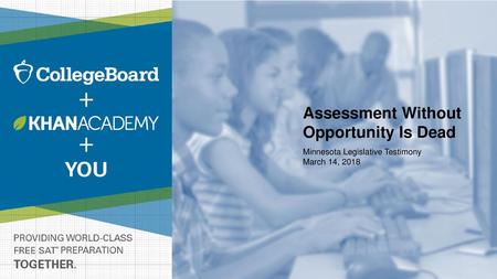Assessment Without Opportunity Is Dead