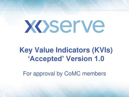 Key Value Indicators (KVIs) ‘Accepted’ Version 1.0