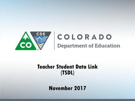Teacher Student Data Link (TSDL) November 2017