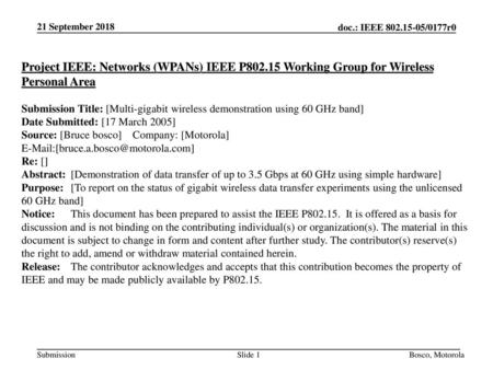 21 September 2018 Project IEEE: Networks (WPANs) IEEE P802.15 Working Group for Wireless Personal Area Submission Title: [Multi-gigabit wireless demonstration.
