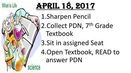 April 18, 2017 Sharpen Pencil Collect PDN, 7th Grade Textbook