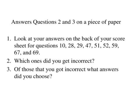 Answers Questions 2 and 3 on a piece of paper