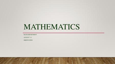 Math Department August 7-11 Orientation