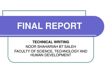 FINAL REPORT TECHNICAL WRITING NOOR SHAHARIAH BT SALEH