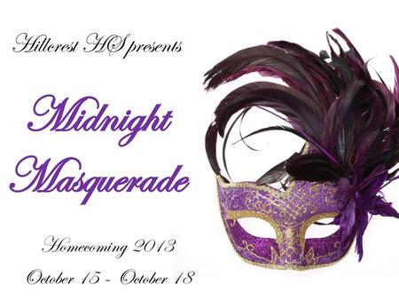 Hillcrest HS presents Midnight Masquerade
