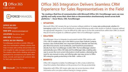 Office 365 Integration Delivers Seamless CRM Experience for Sales Representatives in the Field “By creating a fluid line of communication with Microsoft.