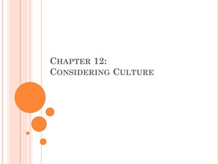 Chapter 12: Considering Culture