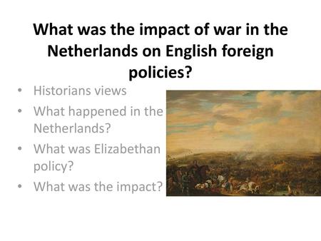 Historians views What happened in the Netherlands?