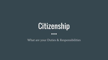 What are your Duties & Responsibilities