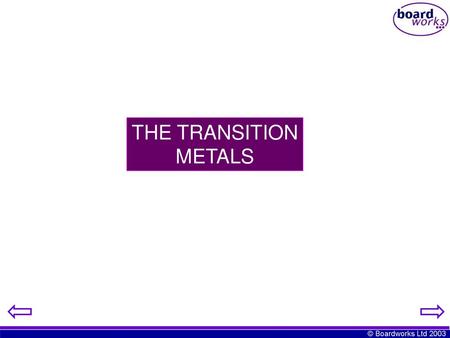 THE TRANSITION METALS.