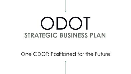 One ODOT: Positioned for the Future