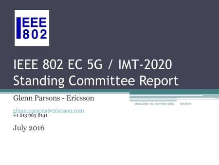 IEEE 802 EC 5G / IMT-2020 Standing Committee Report