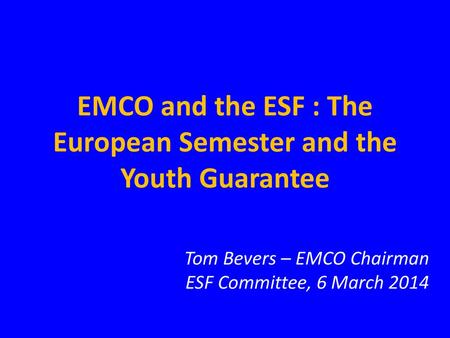 EMCO and the ESF : The European Semester and the Youth Guarantee