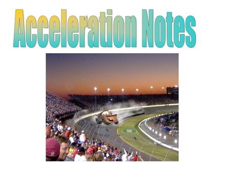 Acceleration Notes.