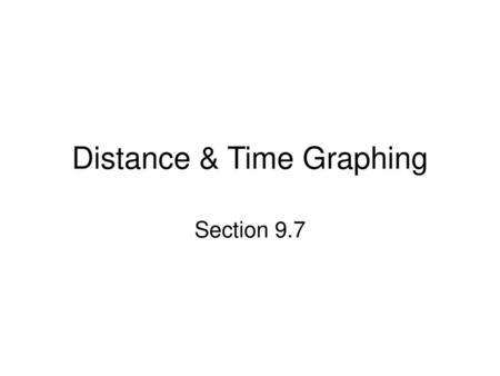 Distance & Time Graphing