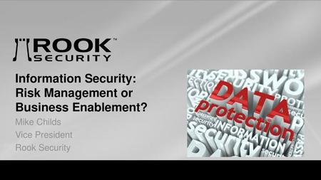 Information Security: Risk Management or Business Enablement?