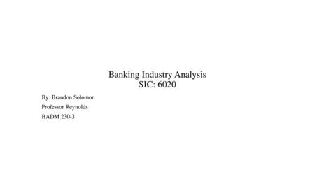 Banking Industry Analysis SIC: 6020
