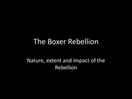 Nature, extent and impact of the Rebellion